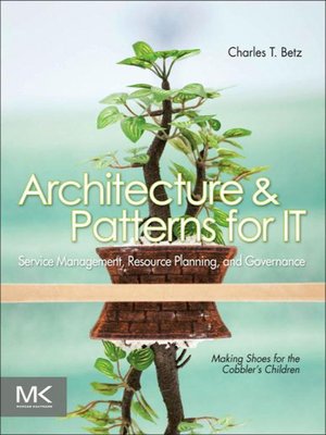 cover image of Architecture and Patterns for IT Service Management, Resource Planning, and Governance